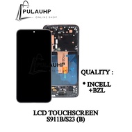 PULAUHP_ LCD TOUCHSCREEN Sam S911B / S23 INCELL+BZL