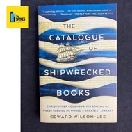The Catalogue Of Shipwrecked Books by Edward Wilson-Lee