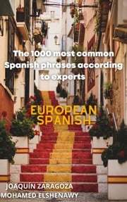 The 1000 Most Common Spanish Phrases "According to Experts" Mohamed Elshenawy