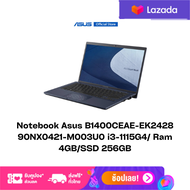 Notebook Asus B1400CEAE-EK2428/ i3-1115G4/ Ram 4GB/SSD 256GB