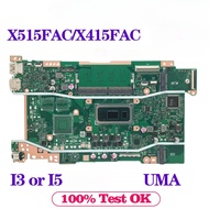 For ASUS X409FAC X509FAC X515FAC X515FA F515F X515F X415FAC X415FA X415F F415F Laptop Motherboard I3
