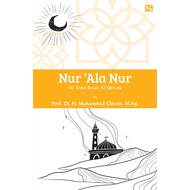 Nur Ala Nur - 10 Tema Besar Al-Quran - Muhammad Chirzin - CAM