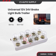 CS 10pcs x Bulb 12V 24V 1156 1157 P21W P21/5W 67 R5W R10W universal brake light bulb Halogen 2 kaki