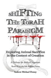 Shifting the Torah Paradigm Andrew Michael Denny