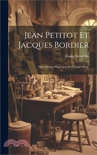 Jean Petitot Et Jacques Bordier: Deus Artistes Huguenots Du Xviime Siècle