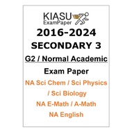 2016-2023 2024 Secondary 3 Sec 3 G2 Normal Academic NA A E Math English Science Chemistry Physics Bi