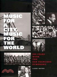 Music for a City, Music for the World ─ 100 Years with the San Francisco Symphony