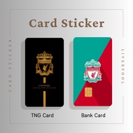 LIVERPOOL CARD STICKER - TNG CARD / NFC CARD / ATM CARD / ACCESS CARD / TOUCH N GO CARD / WATSON CARD