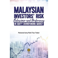 MALAYSIAN INVESTORS' RISK BEHAVIOUR AND PREFERENCES IN EQUITY CROWDFUNDING MARKET