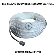 MERAH LED HOSE RED WHITE STRIP LIGHT 220V 2835 48D 6MM LENGTH 7 METERS/ROLL WITH POWER CABLE