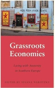 36600.Grassroots Economies：Living with Austerity in Southern Europe