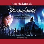 Dreamlands Silvia Moreno-Garcia