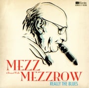 Really the blues Mezz Mezzrow