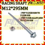 HCS MKSS RACING SHAFT M12*295MM pnp Y125 SPORTRIM TO Y15 SAP RODER PANJANG 29.5CM SAIZ 19 FOR LC135 
