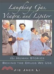 52358.Laughing Gas, Viagra, And Lipitor ─ The Human Stories Behind the Drugs We Use