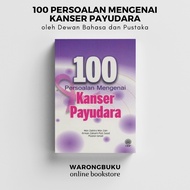 DBP - 100 Persoalan Mengenai Kanser Payudara | buku kanser | kanser payudara | buku perubatan