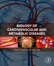 Biology of Cardiovascular and Metabolic Diseases Chaya Gopalan