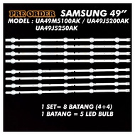 SAMSUNG 49" UA49M5100AK / UA49J5200AK / UA49J5250AK  LED TV BACKLIGHT LED TV LAMPU LAMP BAR LAMPU TU