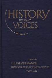 History Has Many Voices Lee Palmer Wandel