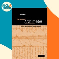The Works of Archimedes: Volume 1, The Two Books On the Sphere and the Cylinder :  by Archimedes (UK