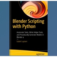Book Blender Scripting with Python: Automate Tasks, Write Helper Tools, and Procedures for Generate 