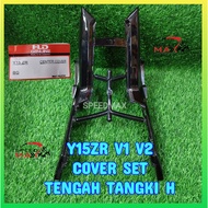 Y15ZR V1 V2 CENTER COVER TANK H COVER SET TENGAH TANGKI H BLACK INNER COVER Y15 [ HLD ]