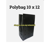 Polybag tanaman -size 10 x12 **10 pcs
