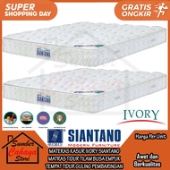[Kargo] KASUR MATRAS IVORY SIANTANO SPRINGBED SPRING BED TEMPAT ALAS TIDUR EMPUK LEMBUT MATERAS BUSA
