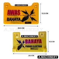 MAXSON Warning Sign Board Electric Fence Warning Board Pagar Bahaya Awas Sign