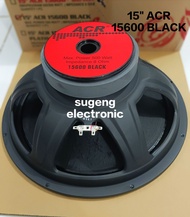 Speaker 15 inch ACR 15600+ BLACK Wofer// Speaker ACR 15 inch 15600