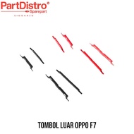 TOMBOL OPPO F7 OUTER ON OFF VOLUME BUTTON / OPPO F7 POWER BUTTON