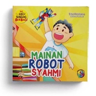 Islamic Children's Books, I'm Happy Sharing Series: Syahmi Robot Toys - Fitri Restiana