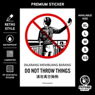 Do Not Throw Things. Dilarang Membuang Barang. 请勿高空抛物. Premium Sticker Sign Notice Signage. Retro. Balcony Danger Bahaya