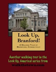 A Walking Tour of Branford, Connecticut Doug Gelbert