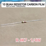 10 PCS 4K7 OHM RESISTORS 1/4W CF 5% ROHS