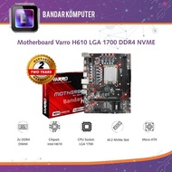 Varro H610 LGA 1700 DDR4 NVME Motherboard