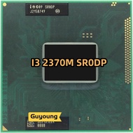 Core i3-2370M i3 2370M SR0DP 2.4 GHz Dual-Core Quad-Thread CPU Porcessor L2=512M L3=3M 35W Socket G2