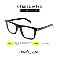 [รุ่นฮิตพิเศษ] กรอบแว่นสายตา SAINT LAURENT YSL รุ่น SL 547 SLIM OPT-005 ทรงเหลี่ยม ทรงคลาสสิก ใครใส่