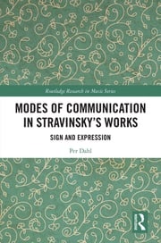 Modes of Communication in Stravinsky’s Works Per Dahl