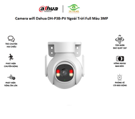 Camera wifi quay quét ngoài trời 3.0MP Dahua DH-P3B-PV - BH 24 tháng