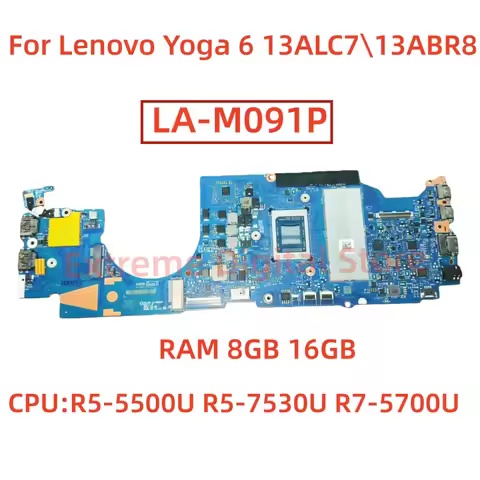 The LA-M091P motherboard is used for Lenovo Yoga 6 13ALC7/13ABR8 laptops, CPU : R5-5500U, R5-7530U, 