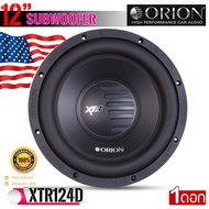 ซับ12นิ้ว ORION รุ่น XTR124D ลำโพงซับวูฟเฟอร์สำหรับเครื่องเสียงรถยนต์ 12นิ้วแบบว้อยส์คู่ 2400วัตต์ ใ
