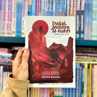 DAJJAL, MUSLIM & AL-KAHFI &40 HADIS (PENULIS: AIMAN BANNA)