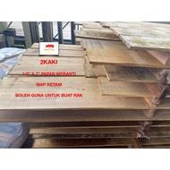 2 KAKI 1/2"X7" KAYU PAPAN MERANTI UBAT/ SIAP KETAM