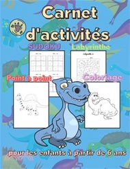 61008.Carnet d' activités: cahier d'activites pour les enfants à partir de 6 ans / ideal pour faire un cadeau / livre de jeux pour garcon et fill