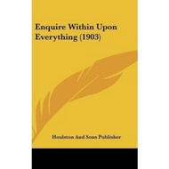 [100% Original Books] - Enquire Within Upon Everything (1903) by Houlston and Sons Publisher (US edi