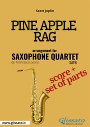 Pine Apple Rag - Saxophone Quartet score &amp; parts Scott Joplin