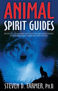 Animal Spirit Guides: An Easy-to-Use Handbook for Identifying and Understanding Your Power Animals a