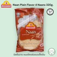 Mission Naan Plain Flavor 4 Naans 320g. มิชชั่น นาน ขนมปังแผ่นแบบดั้งเดิม Mission Wraps