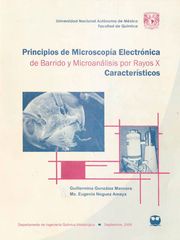 Principios de microscopía electrónica de barrido y microanálisis por rayos X característicos Guillermina González Mancera